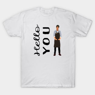 Hello You - Joe Goldberg T-Shirt